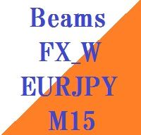 Beams_FX_W_EURJPY_M15 自動売買