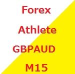Forex_Athlete_GBPAUD_M15 Auto Trading