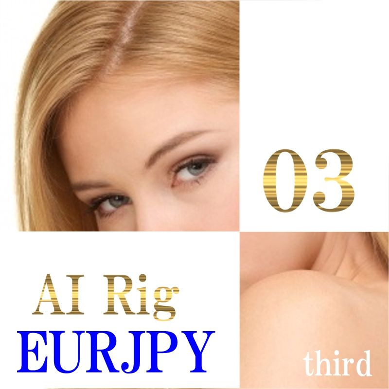 AI Rig 03(ｻｰﾄﾞ) -EURJPY M15- 自動売買