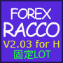 Forex Racco V2.03 for H 自動売買