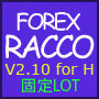 Forex Racco V2.10 for H 自動売買