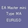 EA Master mini Type MA EURUSD 自動売買
