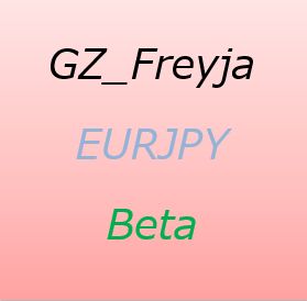 GZ_Freyja_EURJPY_Beta_M15 ซื้อขายอัตโนมัติ