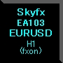 Skyfx EA103 EURUSD(H1) ซื้อขายอัตโนมัติ