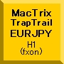 MacTrix-TrapTrail EURJPY(H1) Auto Trading