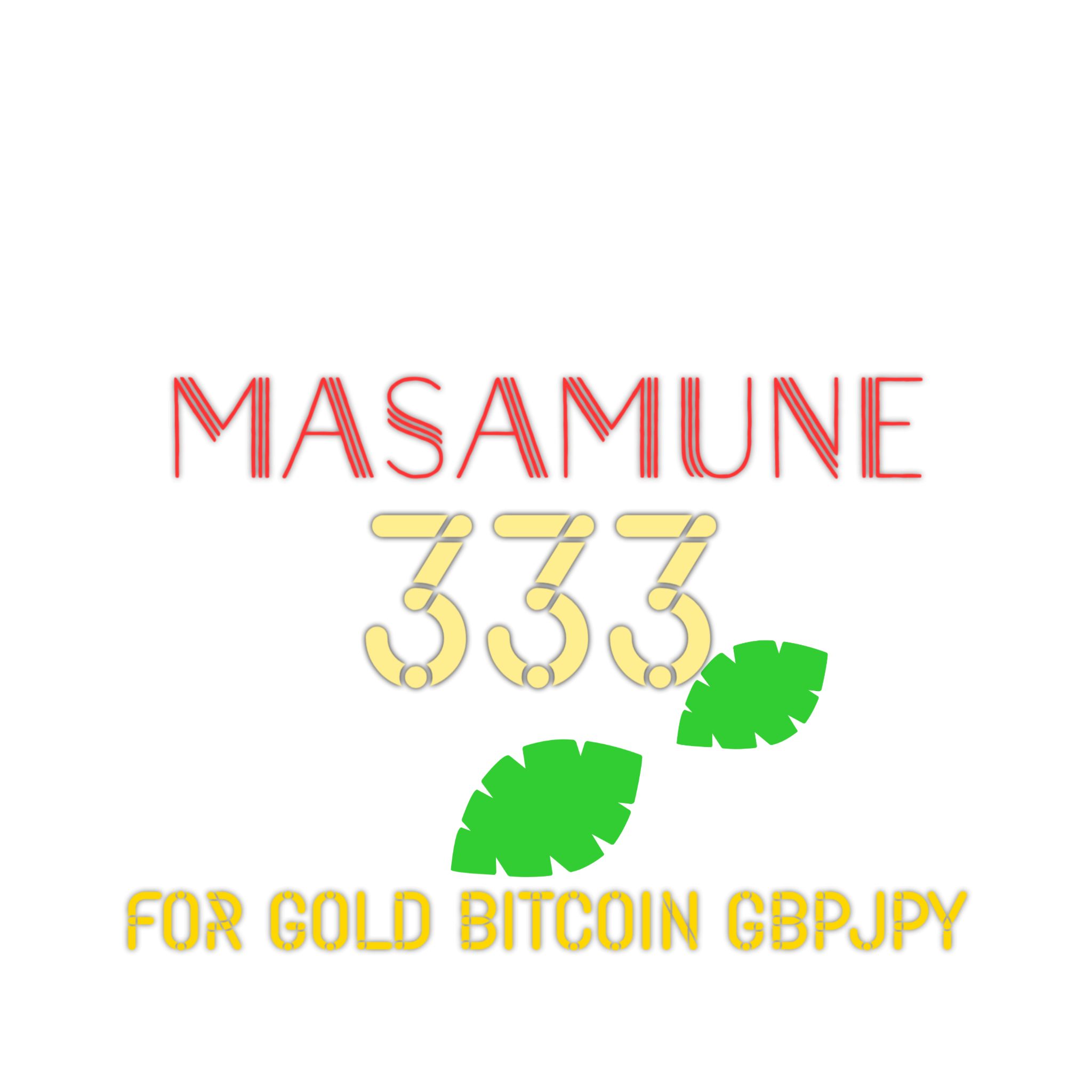 Masamune333X4/5 for GBPJPY/Gold/Bitcoin ซื้อขายอัตโนมัติ