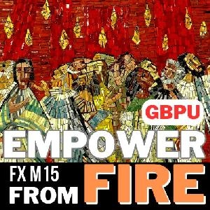  GBPU EMPOWER FROM FIRE FX M15