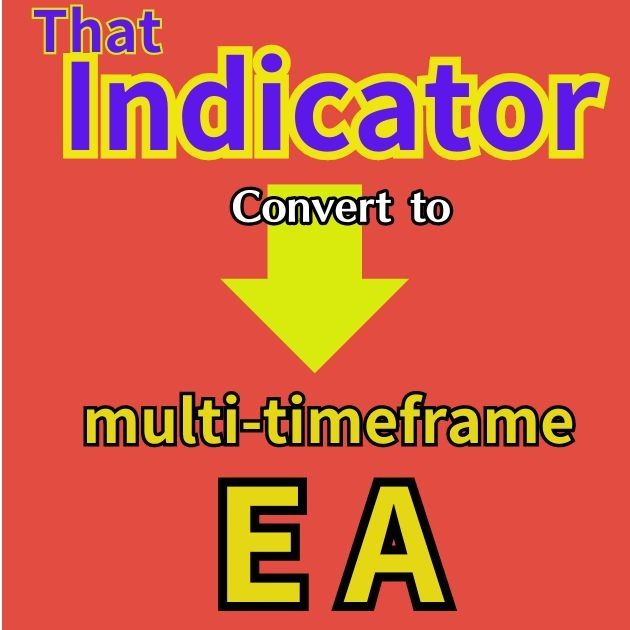 that Indicator Convert to multi-timeframe EA インジケーター・電子書籍