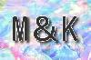 M＆K