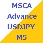 MSCA_Advance_USDJPY_M5 自動売買